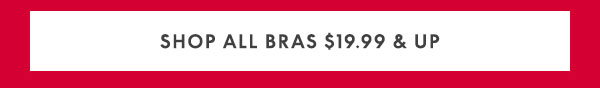 Shop Bras \\$19.99 and up