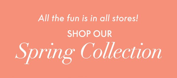 Shop Our Spring Collection