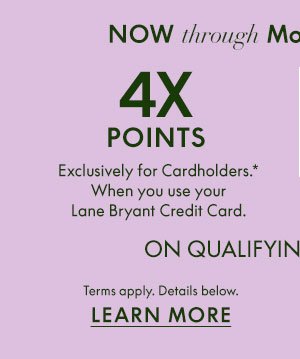 4X Points for Cardholders nd 3X points for Rewards Member