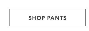 Shop Pants