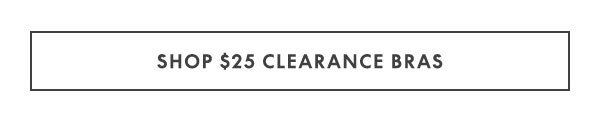 Shop Clearance Bras \\$25 and up