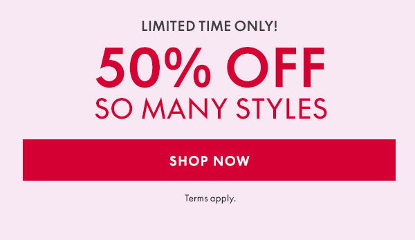 50% Off So Many Styles