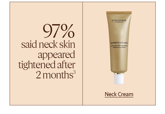 NECK CREAM | 97% SAID NECK SKIN APPEARED TIGHTENED AFTER 2 MONTHS ³