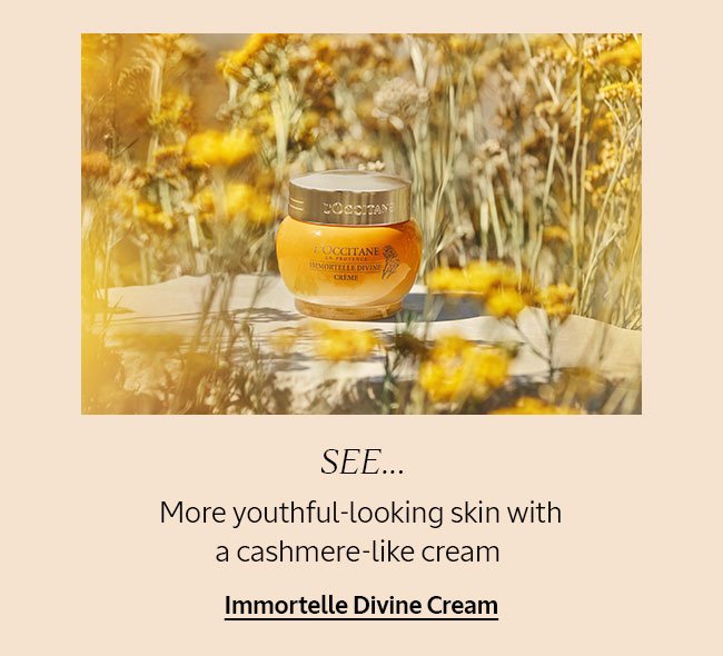 IMMORTELLE DIVINE CREAM | SEE...MORE YOUTHFUL-LOOKING SKIN WITH A CASHMERE-LIKE CREAM