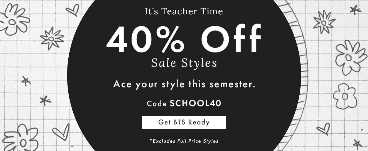 It's Teacher Time | 40% Off Sale Styles | Get BTS Ready