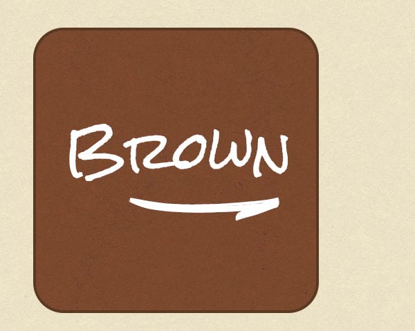 Brown