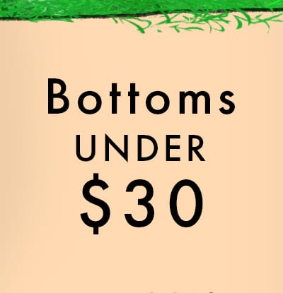 Bottoms Under \\$30