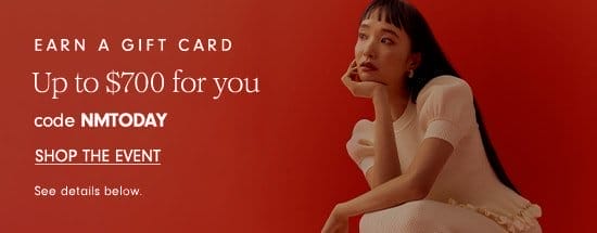 Get up to a \\$700 gift card - Shop the Event