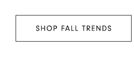 Shop Fall Trends