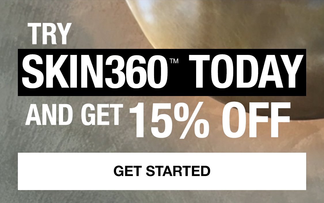 Try Skin360 Today And Get 15 Percent Off - Get Started