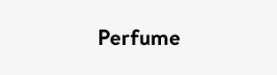 Perfume