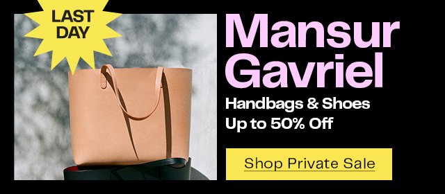 Mansur Gavriel Private Sale (Last Day)