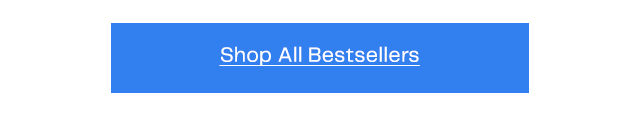 Transition Text: Shop All Bestsellers