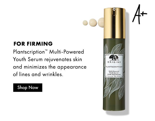 A+ | FOR FIRMING | Plantscription™ Multi-Powered Youth Serum rejuvenates skin and minimizes the appearance of lines and wrinkles. | Shop Now