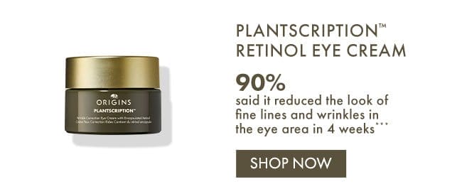 PLANTSCRIPTION™ RETINOL EYE CREAM | 90% said it reduced the look of fine lines and wrinkles in the eye area in 4 weeks*** | SHOP NOW