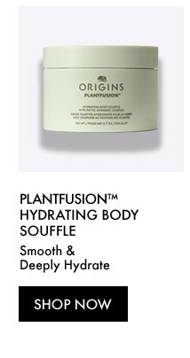 PLANTFUSION™ HYDRATING BODY SOUFFLE | Smooth & Deeply Hydrate | SHOP NOW