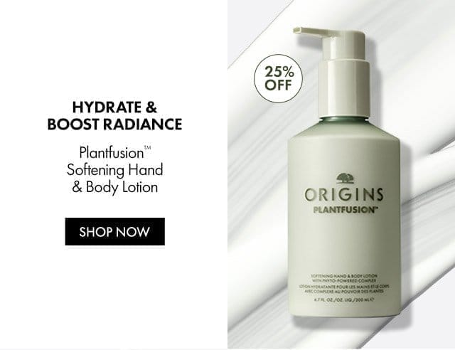 25% OFF | HYDRATE & BOOST RADIANCE | Plantfusion™ Softening Hand & Body Lotion | SHOP NOW