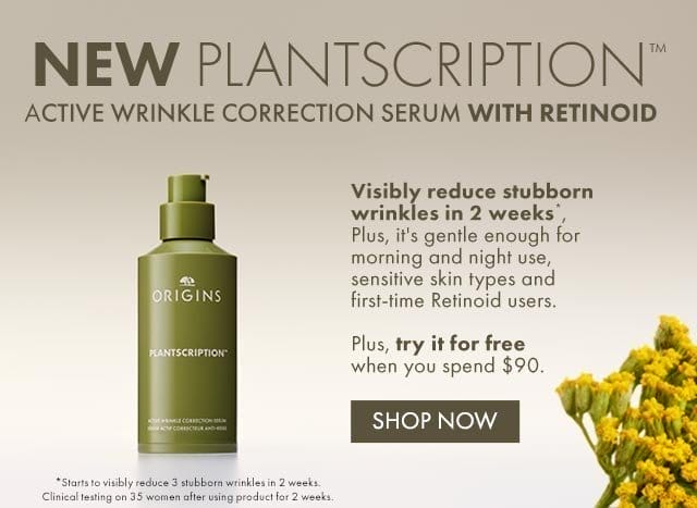 NEW PLANTSCRIPTION™ | Active Wrinkle Correction Serum with Retinoid\u202f| Visibly reduce stubborn wrinkles in 2 weeks*, Plus, it's gentle enough for morning and night use, sensitive skin types and first-time Retinoid users. Plus, try it for free when you spend \\$90. SHOP NOW | *Starts to visibly reduce 3 stubborn wrinkles in 2 weeks. Clinical testing on 35 women after using product for 2 weeks.