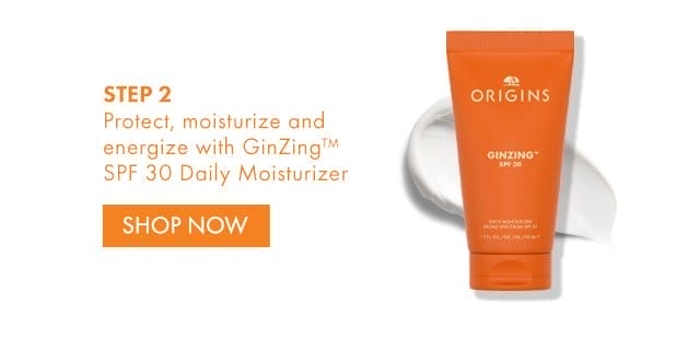 STEP 2 | Protect, moisturize and energize with GinZing™ SPF 30 Daily Moisturizer | SHOP NOW