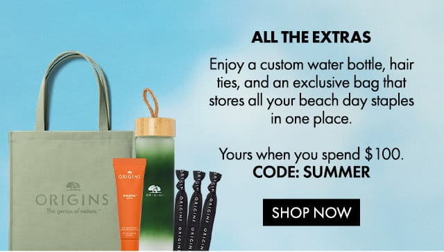 ALL THE EXTRAS | Enjoy a custom water bottle, hair ties, and an exclusive bag that stores all your beach day staples in one place. | Yours when you spend \\$100. | CODE: SUMMER | SHOP NOW