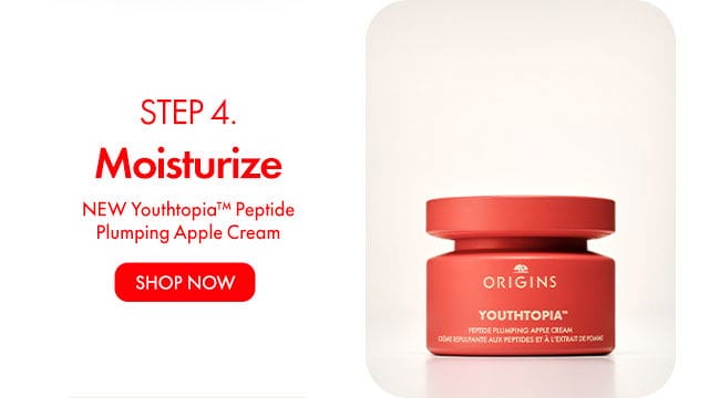 STEP 4. | Moisturize | NEW Youthtopia™ Peptide Plumping Apple Cream | SHOP NOW