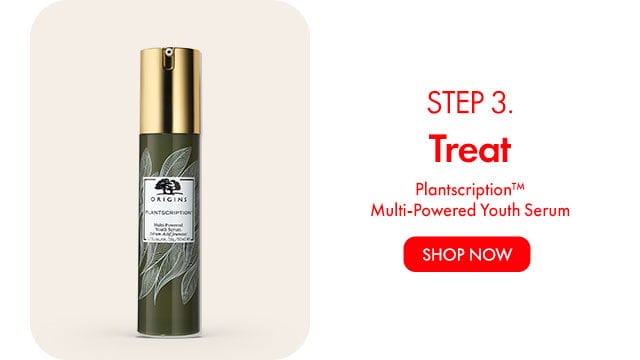 STEP 3. | Treat | Plantscription™ Multi-Powered Youth Serum | SHOP NOW