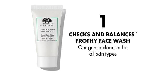 1 | CHECKS AND BALANCES™ FROTHY FACE WASH | Our gentle cleanser for all skin types