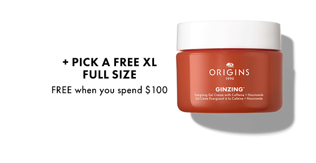 + PICK A FREE XL FULL SIZE FREE when you spend \\$100