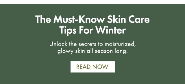 The Must-Know Skin Care Tips For Winter | Unlock the secrets to moisturized, glowy skin all season long. | Read now