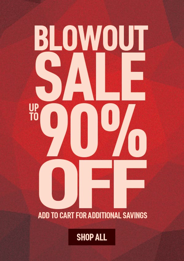 Blowout sale