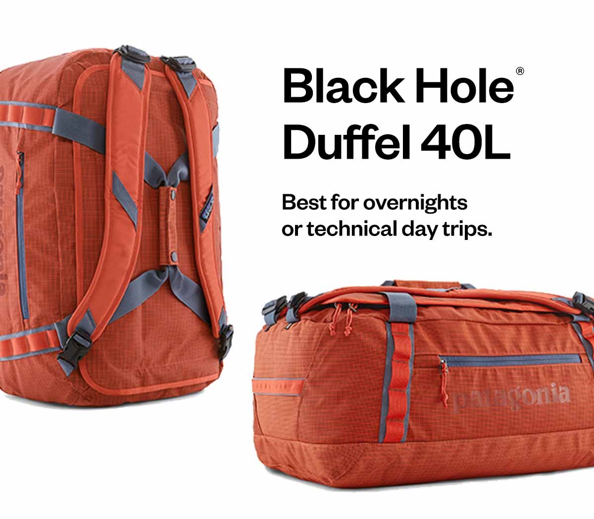 Black Hole® Duffel 40 liter. Best for overnights or technical day trips.
