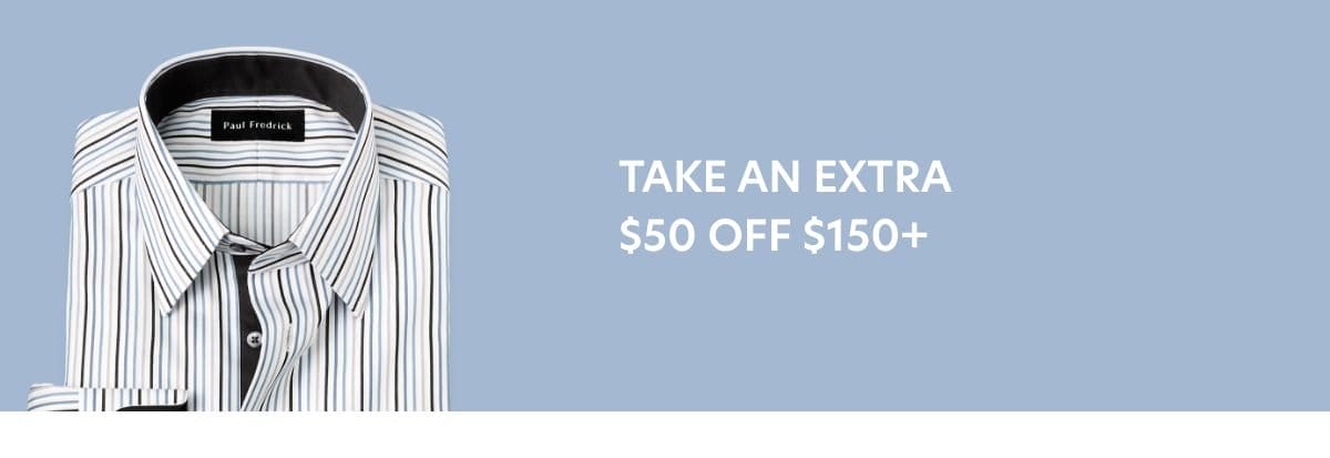 Take \\$50 Off Orders \\$150+ or \\$150 Off \\$500+