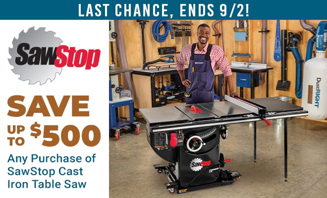 Save Up to \\$500 on Any Purchase of SawStop Cast Iron Table Saw - Ends Today