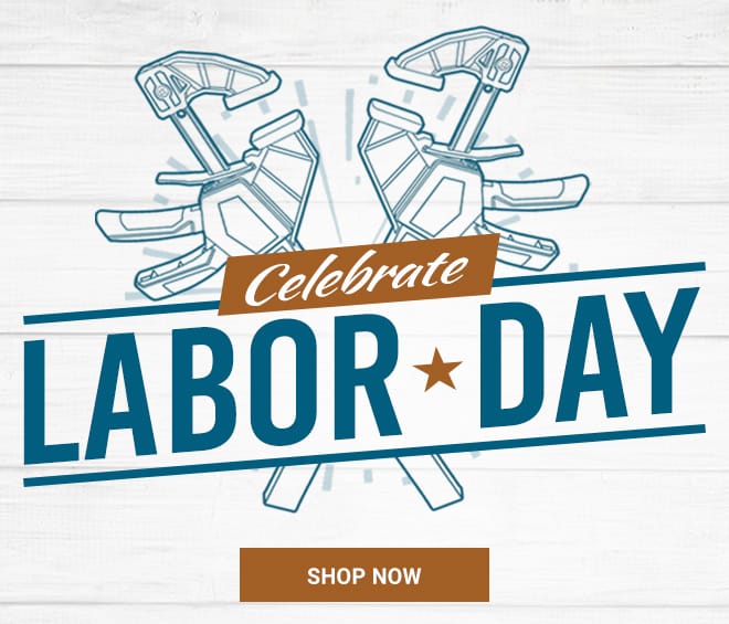 Celebrate Labor Day - Shop Now