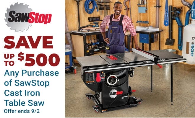 Save up to \\$500 on Any Purchase of SawStop Cast Iron Table Saw - Ends 9/2