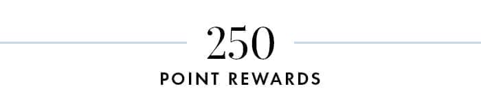 250 Point Rewards