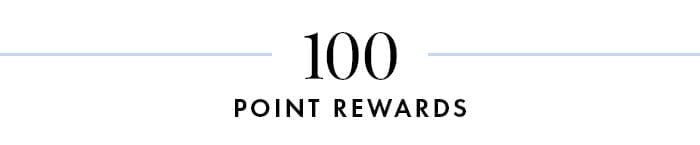 100 Point Rewards