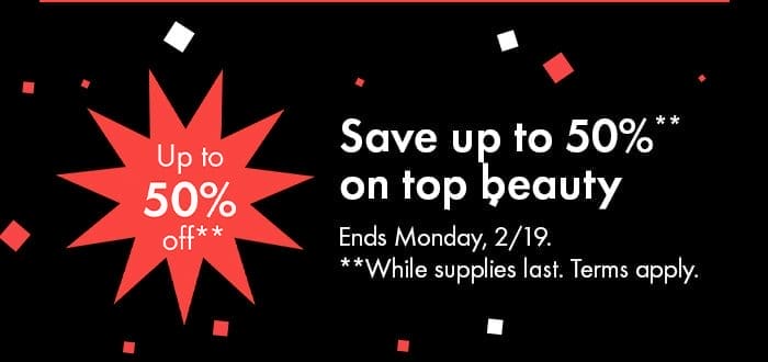 Save up to 50%** on top beauty