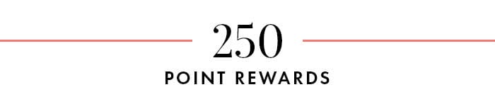 250 Point Rewards