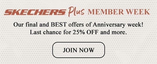 JOIN SKECHERS PLUS FOR FREE!