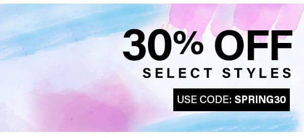 30% off Select Styles