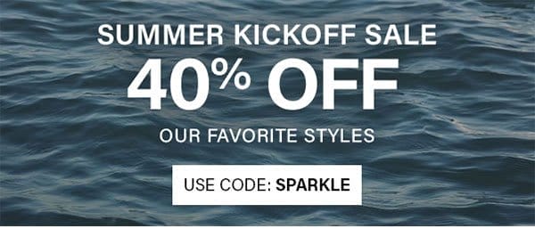 40% Off Our Favorite Styles