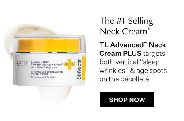 New & Upgraded TL Advanced™ Neck Cream PLUS