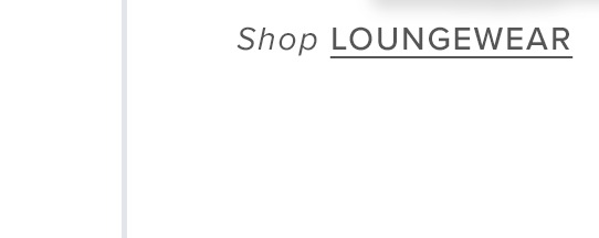 Shop Loungewear