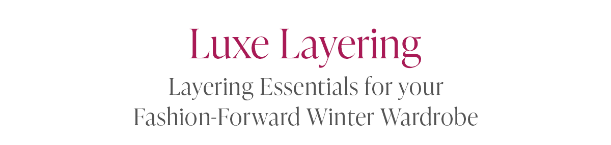 Luxe Layering