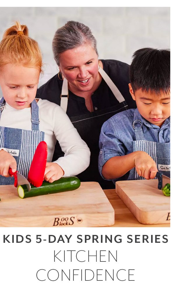 Kids’ 5-Day Spring Series: Kitchen Confidence