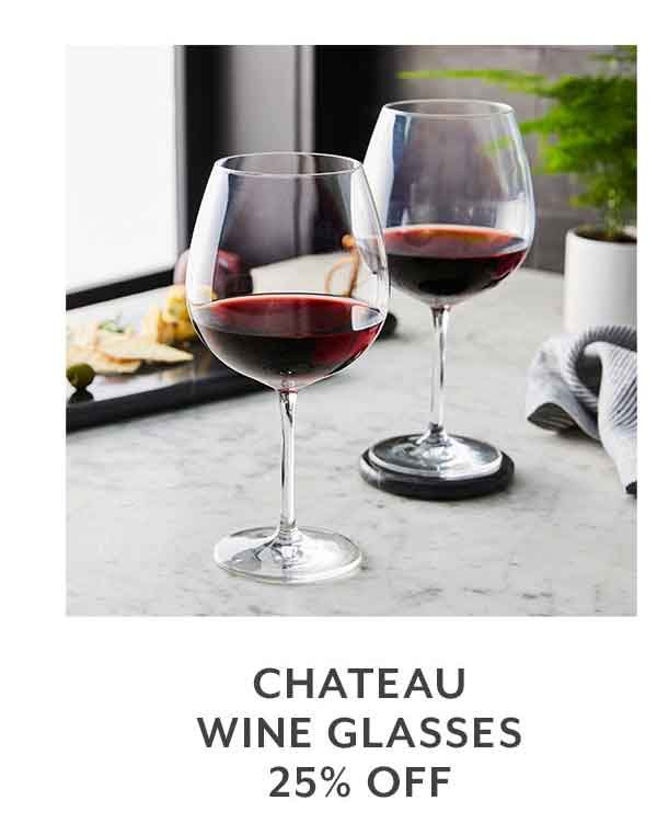 CHATEAU WINE GLASSES 25% OFF