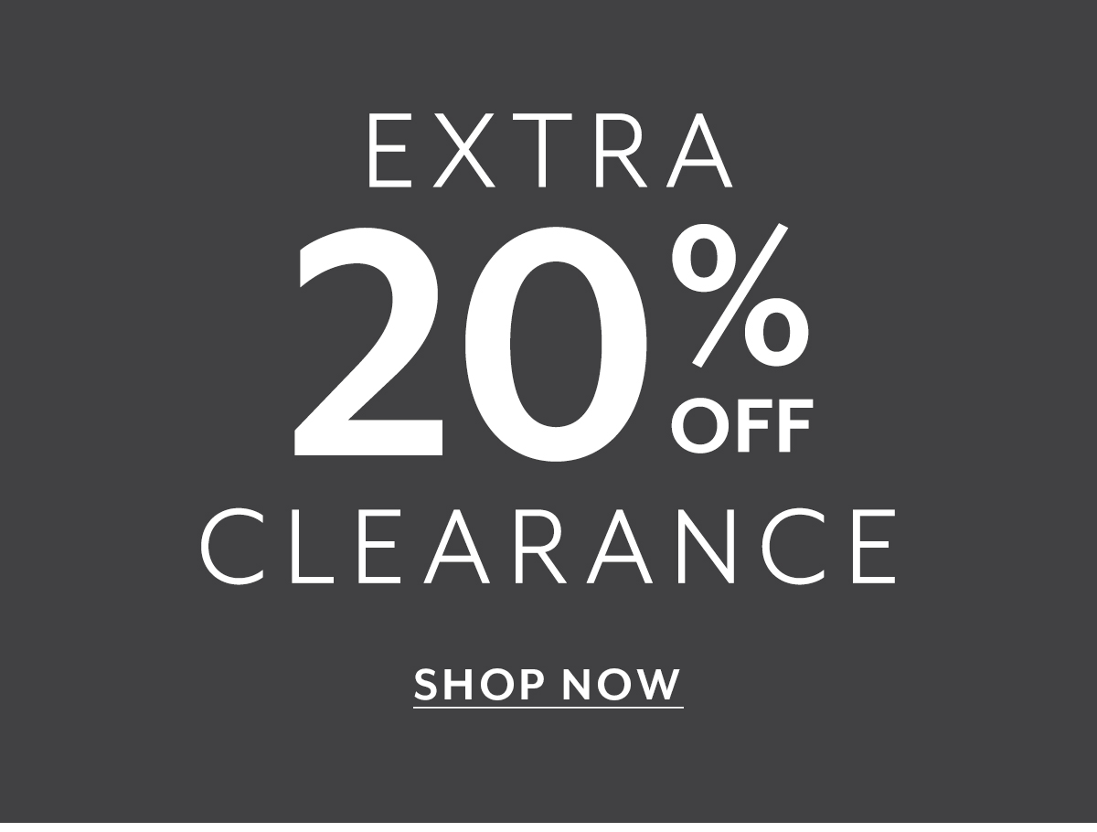 Last Chance Clearance | EXTRA 20% OFF