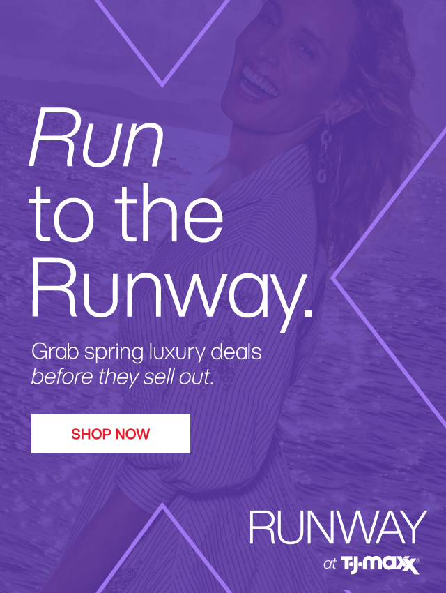 Run to the Runway. Grab spring luxury deals before they sell out.