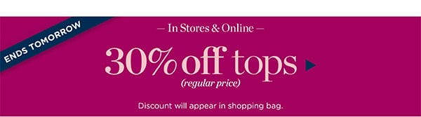 30% off tops (regular price) | Shop Now